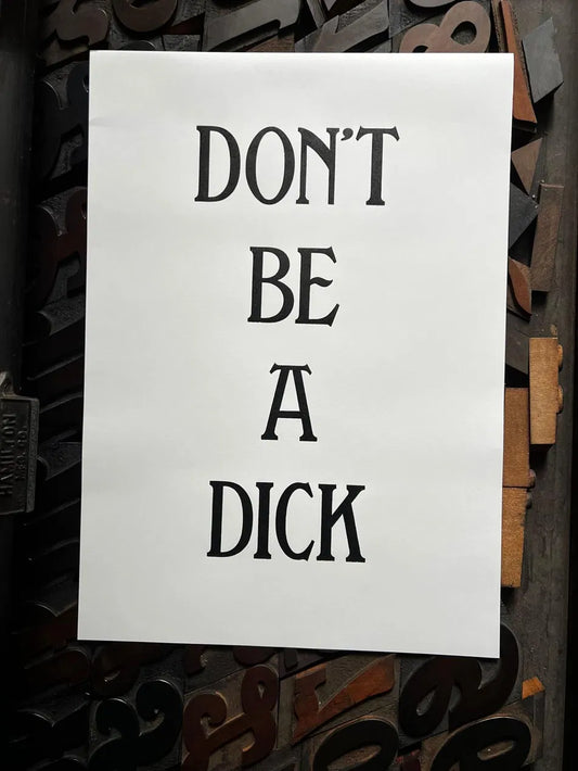 DON'T BE A DICK